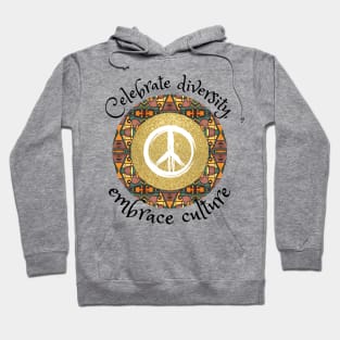 Celebrate diversity, embrace culture, African tribal peace culture Hoodie